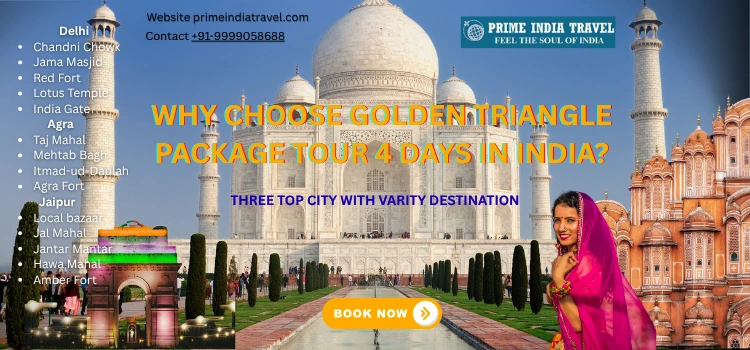 Why Choose Golden Triangle Package Tour 4 Days In India